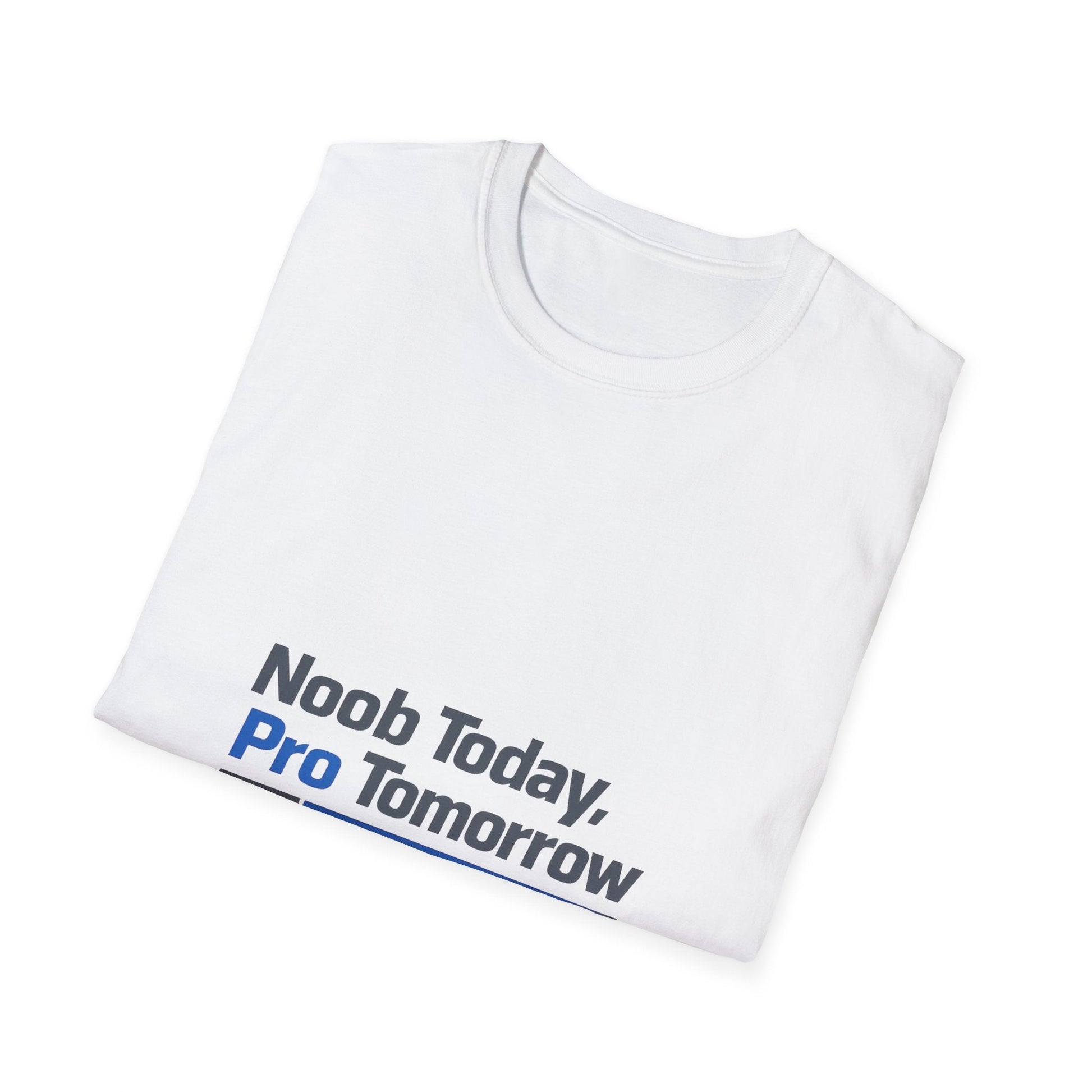 T-Shirt — "Noob Today, Pro Tomorrow" Gamer Motivational Tee Printify
