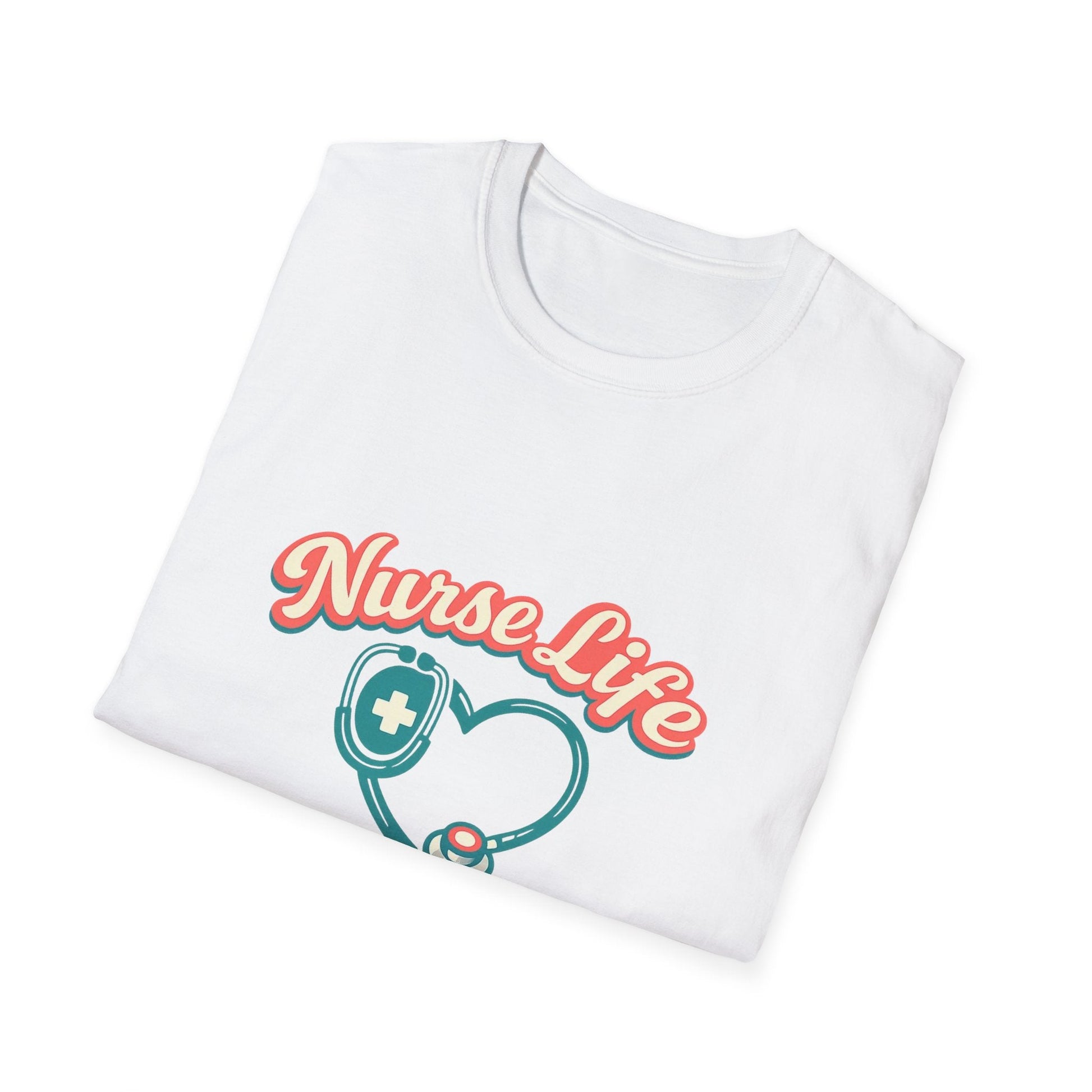 Nurse Life Best Life T-Shirt – Stethoscope Heart Nursing Tee Printify