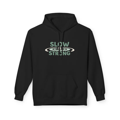 Slow & Strong Hoodie — Minimal Inspirational Graphic Sweatshirt