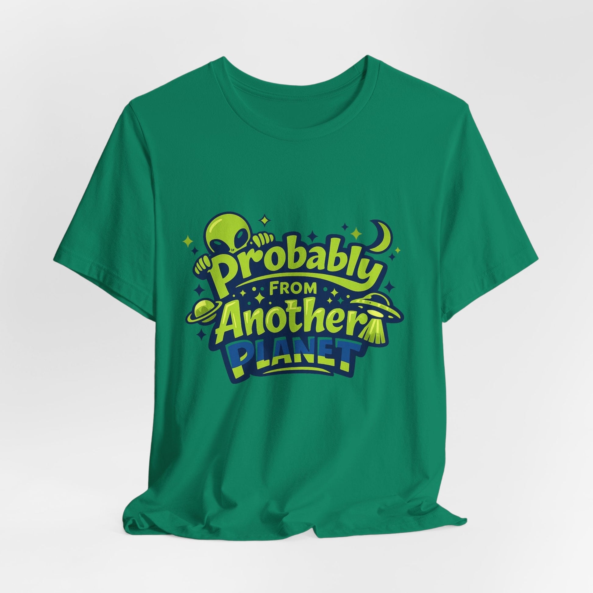 Probably From Another Planet T-Shirt Printify