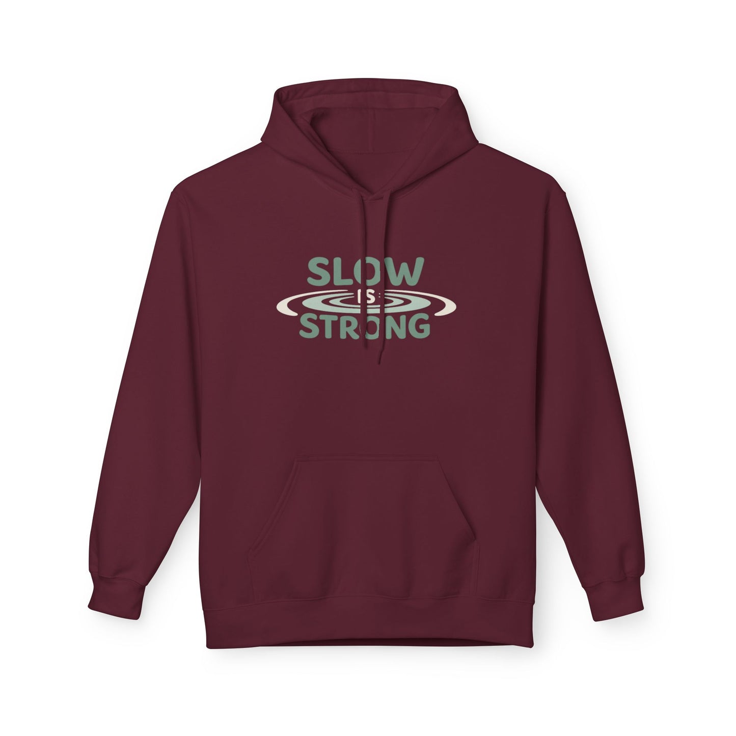 Slow & Strong Hoodie — Minimal Inspirational Graphic Sweatshirt